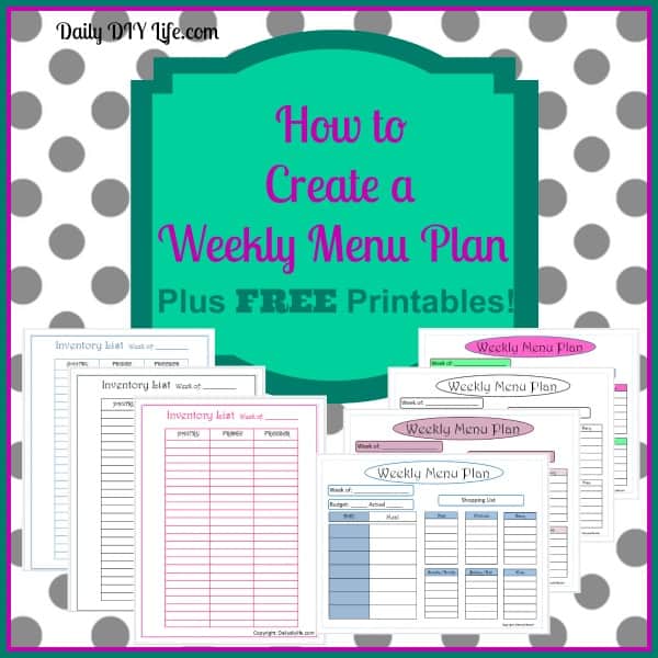 How to Creat a Weekly Menu Plan - Daily DIY Life.com