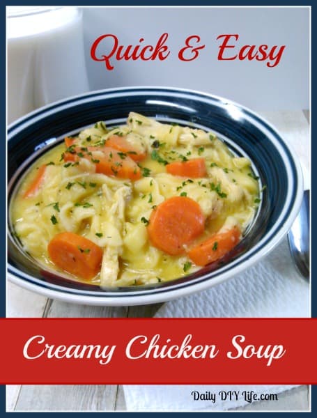 Quick & Easy Creamy chicken Soup - Daily DIY Life.com