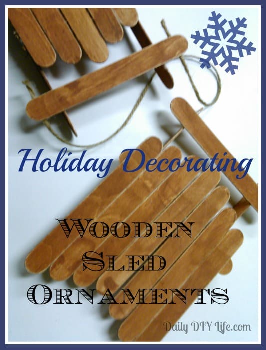 Holiday Decorating: Wooden Sled Ornaments - Daily DIY Life.com