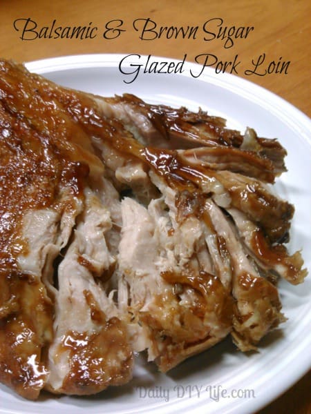 Balsamic & Brown Sugar Glazed Pork Loin Recipe - dailydiylife.com