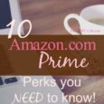 10 Amazon.com Prime Perks You NEED to Know | DailyDIYLife.com