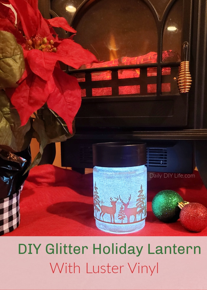 DIY Glitter Holiday Lanterns will offer just the right amount of warm winter glow, with a touch of sparkle to make it shine. Use them as a nightlight, or an accent piece for your holiday table. #sponsored #StyleTechCraft #LusterVinyl #CricutMade #Cricut #GlitterCrafts #GlitterHolidays #DIYGlitter #DIYCricut