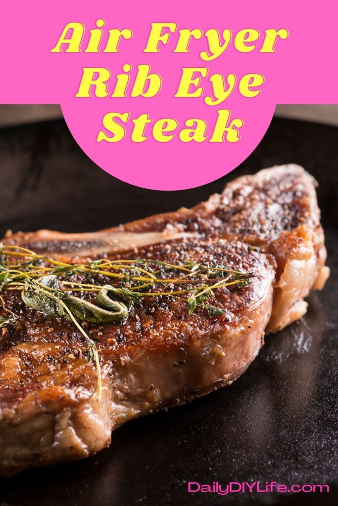 Air Fryer Rib Eye Steak pinterest pin