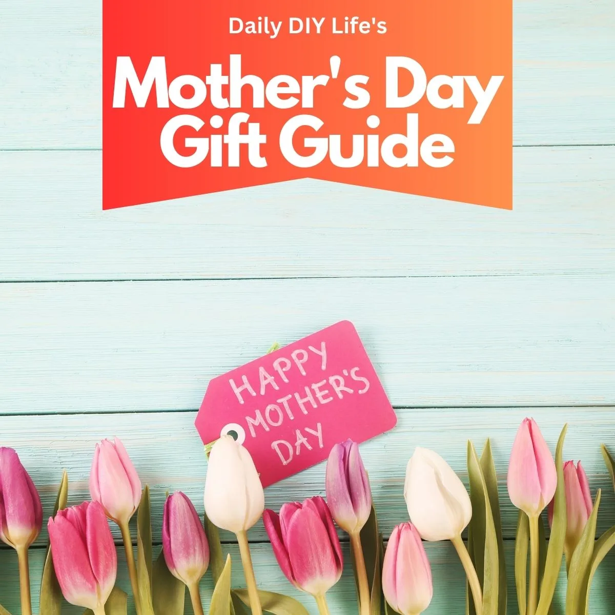 Mother's Day Gift Guide